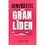 Conviértete En Un Gran Líder by Sheldon Howe