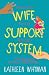 Wife Support System: A tota...