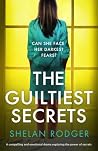 The Guiltiest Secrets: A compelling and emotional drama exploring the power of secrets