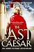 The Last Caesar by Henry Venmore-Rowland