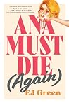 Ana Must Die by EJ Green