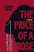 The Price of a Rose: A Lite...