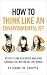 How To Think Like an Enviro...
