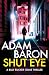 Shut Eye: A gripping crime ...