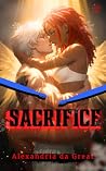 SACRIFICE by Alexandria da Great SACRIFICE by Alexandria da Great
