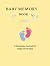 Baby Memory Book by M. Kelly