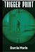 Trigger Point: Book 3 in th...