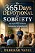 The 365 Days Devotional for Sobriety by Deborah Vance