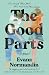 The Good Parts: A Novel