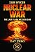 NUCLEAR WAR: THE LAST FLASH WE EVER SAW (Day Zero Book 1)