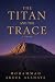 THE TITAN AND THE TRACE