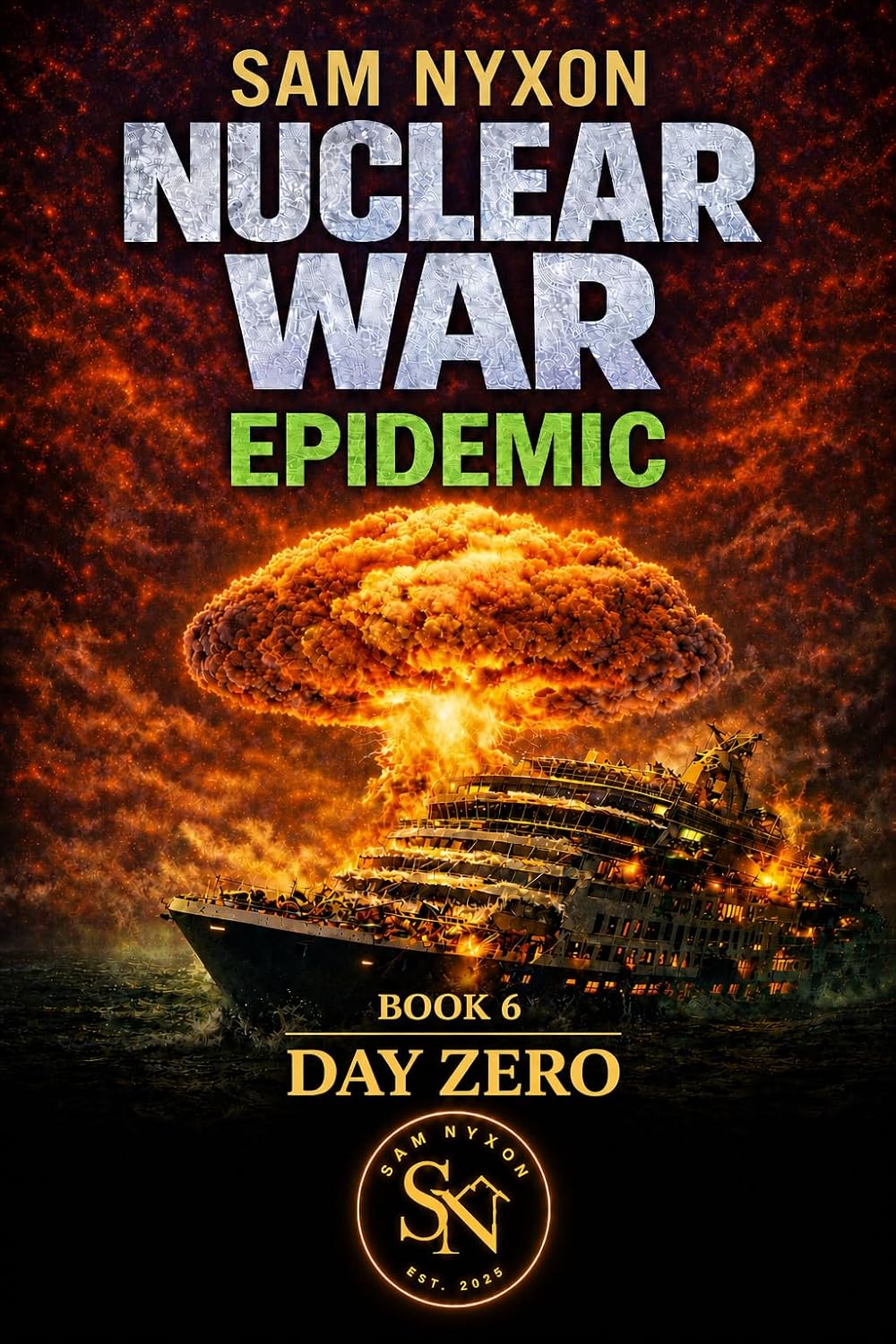 NUCLEAR WAR: EPIDEMIC (Day Zero Book 6)
