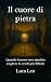 Il cuore di pietra by Luca Leo