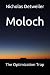 Moloch: The Optimization Trap