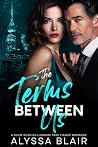 The Terms Between Us