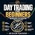 Day Trading for Beginners: ...