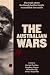 The Australian Wars: The Tr...