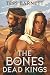 The Bones of Dead Kings