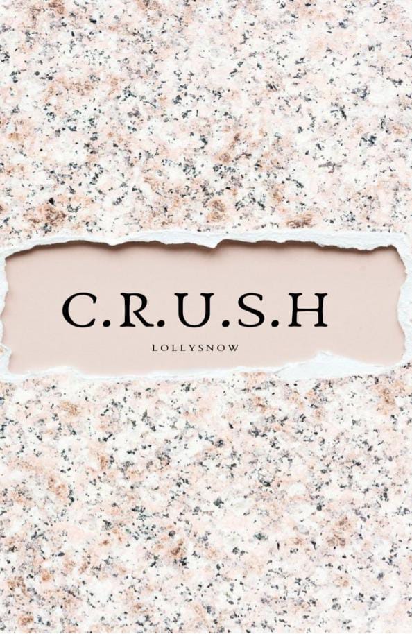 C.R.U.S.H