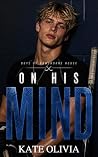On His Mind: A Sl...