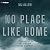 No Place Like Home