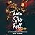 How She Fell