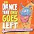 The Dance That Only Goes Left by Lucas Klauss The Dance That Only Goes Left by Lucas Klauss