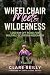 Wheelchair meets Wilderness...