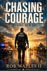 Chasing Courage: ...
