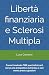 Libertà finanziaria e Scler...