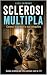Sclerosi Multipla - Conosci...