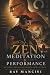Zen, Meditation and Perform...