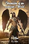 Chronicles of an Unknown World: Book 1 – Nixx (Newly Revised Edition): A Slow-Burn Alien Fated-Mates Romance (Chronicles of an Unknown World (SF/Fantasy Romance))