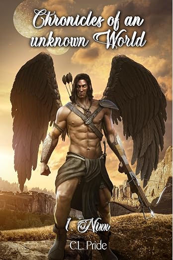 Chronicles of an Unknown World: Book 1 – Nixx (Newly Revised Edition): A Slow-Burn Alien Fated-Mates Romance (Chronicles of an Unknown World (SF/Fantasy Romance))