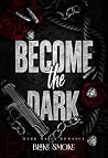 Become The Dark: ...