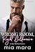 Wrong Room, Right Billionaire: An Age Gap Boss Romance (Unintentionally Yours)