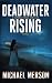 Deadwater Rising: A Superna...