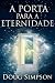 A Porta Para a Eternidade