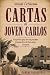 Cartas al Joven Carlos: Un ...