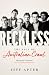 Reckless: The Saga of Australian Crawl