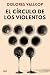 El círculo de los violentos...
