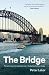 The Bridge: The Epic Story ...