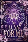 The Luna For Me (The Power of Three Book 4)