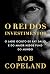 O rei dos investimentos by Rob Copeland