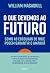 O que devemos ao futuro: Co...