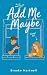 Add Me Maybe (PigPen Studio Book 1)