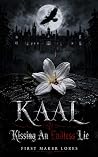 KAAL: Kissing An Endless Lie: A Dark Paranormal Vampire Romance (The Kaal Universe Book 1) KAAL: Kissing An Endless Lie: A Dark Paranormal Vampire Romance (The Kaal Universe Book 1)