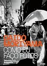Daido Moriyama: C...