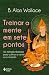 Treinar a mente em sete pon...