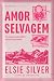 Amor selvagem (Rose Hill - ...